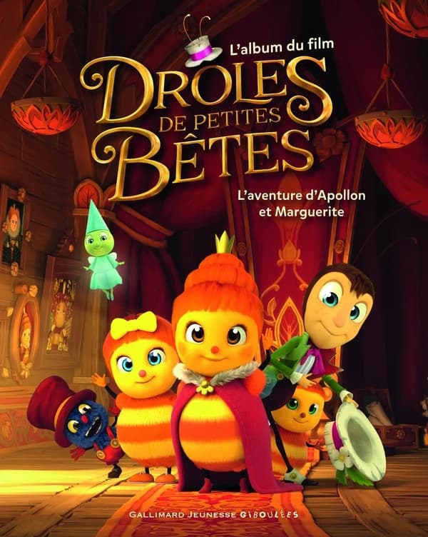 Drôles de petites bêtes : l'aventure d'Apollon et Marguerite : l'album du film
