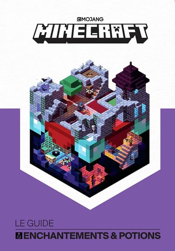 Minecraft : le guide : enchantements & potions
