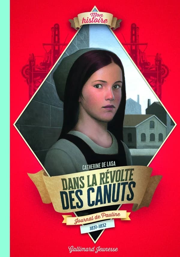 Dans la révolte des canuts : journal de Pauline, 1831-1832