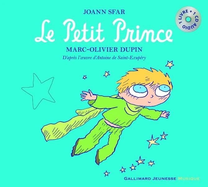Le Petit Prince (Gallimard jeunesse) Joann Sfar ; Marc-Oliver Dupin ; avec l'orchestre de chambre de Paris ; d'après l'oeuvre del'Antoine Saint-Exupéry
