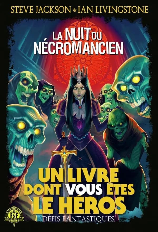 La nuit du nécromancien (Nouvelle éd.) Jonathan Green ; [présenté par] Steve Jackson et Ian Livingstone ; illustrations de Martin McKenna ; traduit de l'anglais par C. Degolf