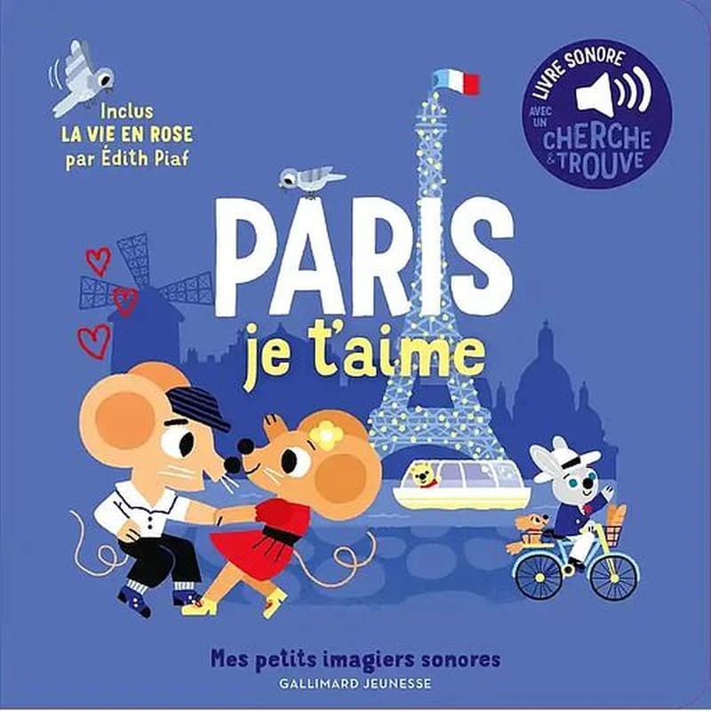 Paris je t'aime : livre sonore avec un cherche & trouve