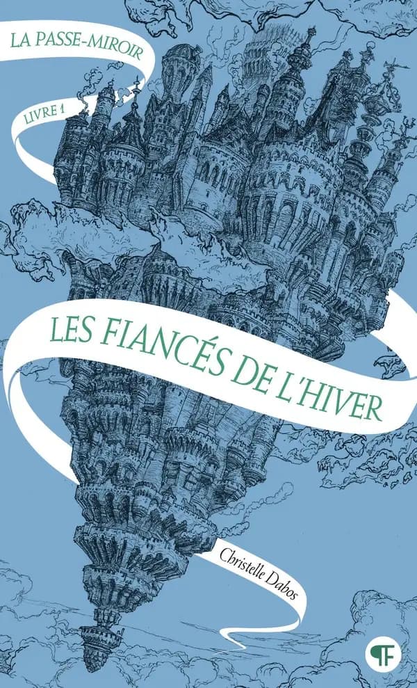 La Passe-miroir. 1, Les Fiancés de l'hiver