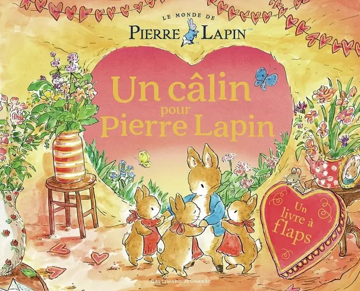 Le Monde de Pierre Lapin : Un câlin pour Pierre Lapin