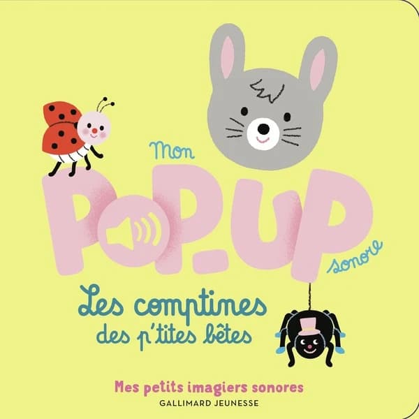 Mon pop-up sonore : Les comptines des p-tites bêtes