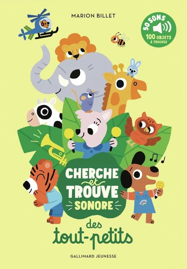 Cherche et trouve sonore des tout-petits : 50 sons, 100 objets à trouver