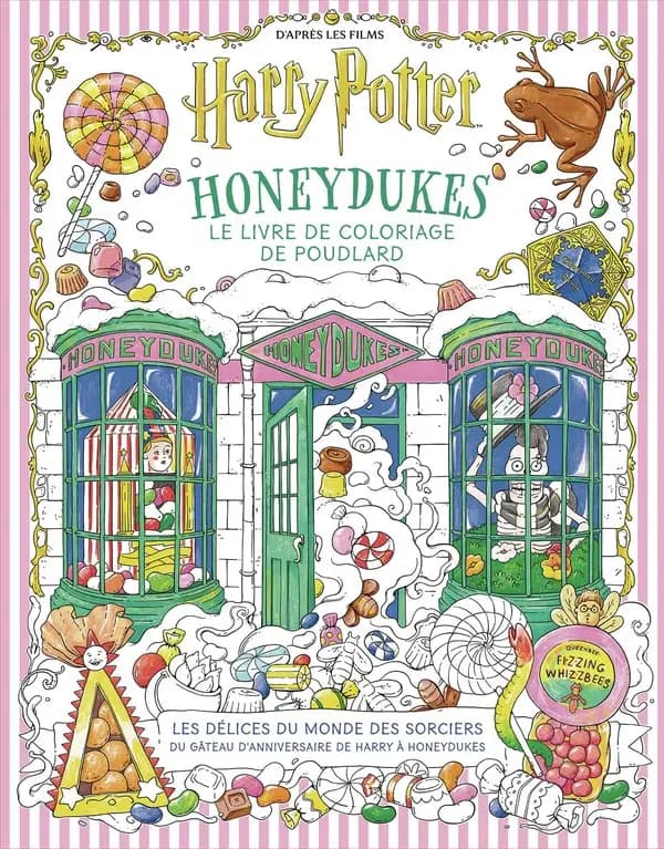 Harry Potter : Le Livre de coloriage de Poudlard : Honeydukes ; Les délices du monde des sorciers
