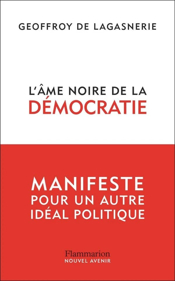 L'âme noire de la démocratie : manifeste pour un autre idéal politique