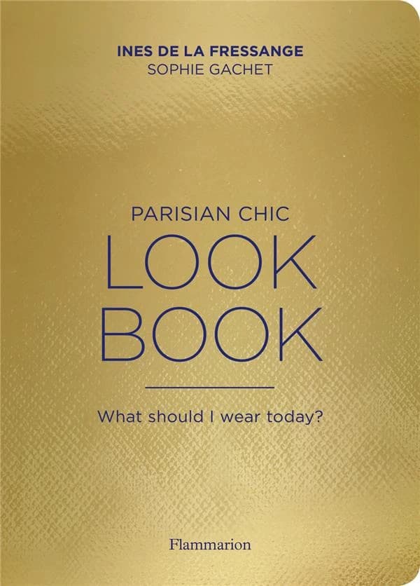 Parisian chic look book : what should I wear today?