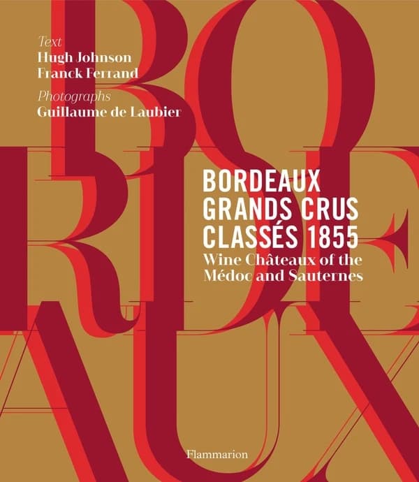 Bordeaux, grands crus classés 1855 ; wine châteaux of the Médoc and Sauternes