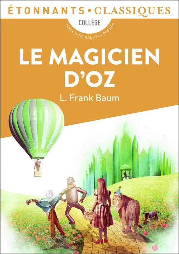 Le magicien d'Oz (Éd. revue, 2020) L. Frank Baum ; traduction par Yvette Métral ; présentation, chronologie et notes par Jean-Philippe Taboulot ; dossier, cahier photos et mises à jour de la présentation par Fabien Clavel