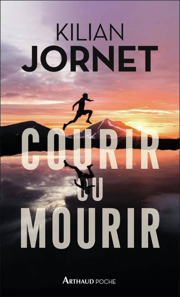 Courir ou mourir ([Nouvelle éd.]) Kilian Jornet ; traduit du castillan par Patricia Jolly