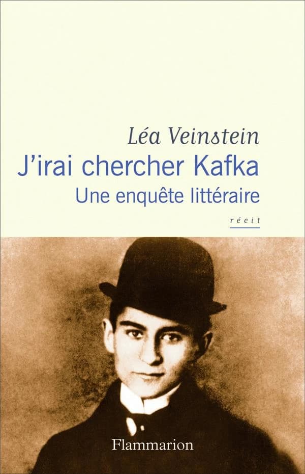 J'irai chercher Kafka : une enquête littéraire