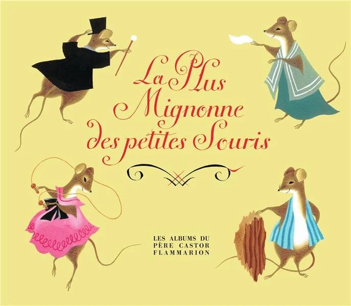 La plus mignonne des petites souris (Éd. restaurée 90 ans) conte populaire raconté et illustré par Étienne Morel