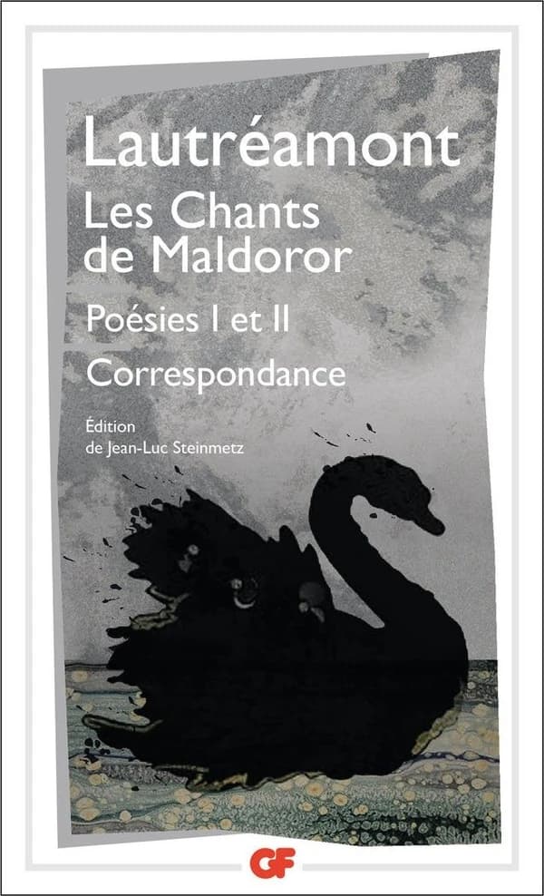 Les chants de Maldoror ; Poésies I et II ; Correspondance