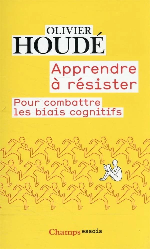 Apprendre à résister : pour combattre les biais cognitifs
