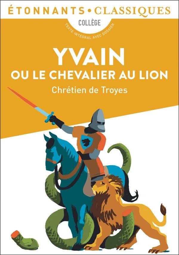 Yvain ou Le chevalier au lion (Éd. revue en 2022) Chrétien de Troyes ; traduction de Michel Rousse adaptée ; édition de Marie-Louise Astre ; mise à jour par Bruno Delignon et Rafaël Meneghin,... ; cahier photos par Marie-Anne de Béru, Bruno Delignon et Ra