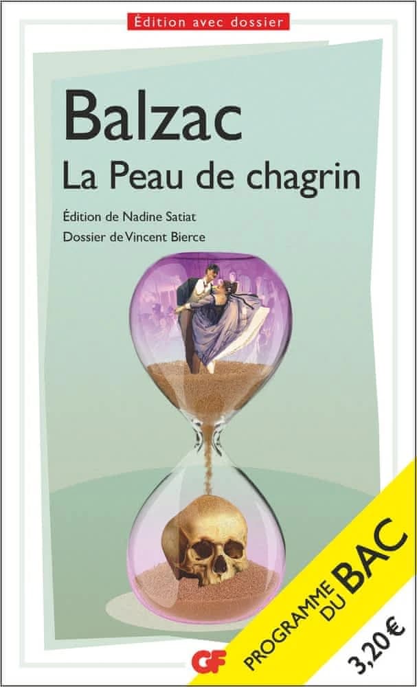 La peau de chagrin (Éd. avec dossier) Balzac ; présentation, notes, annexes, chronologie et bibliographie de Nadine Satiat ; dossier de Vincent Bierce