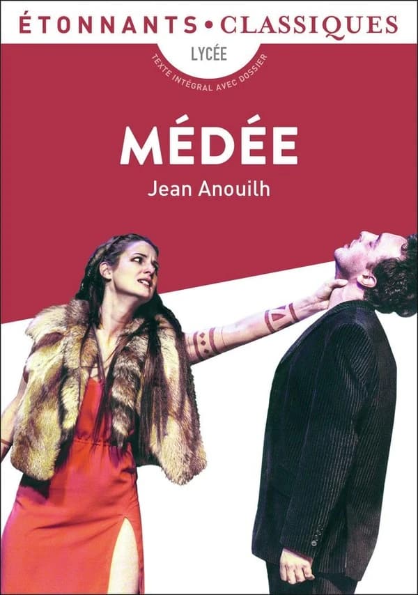 Médée (Éd. revue en 2022) Anouilh ; présentation, notes, dossier et cahier photos par Grégoire Schmitzberger,...