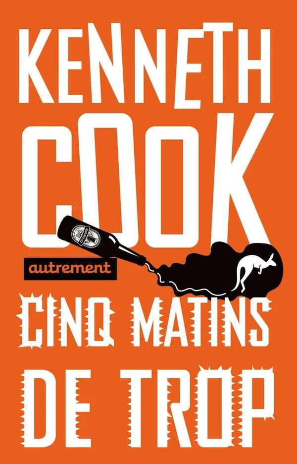 Cinq matins de trop (Éd. collector) Kenneth Cook ; traduit de l'anglais (Australie) par Mireille Vignol ; illustrations de Gurval Angot ; préface de Mireille Vignol