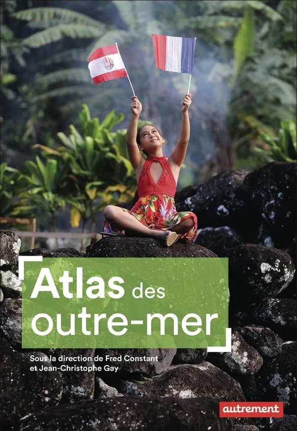 Atlas des outre-mer : du legs colonial aux défits du présent