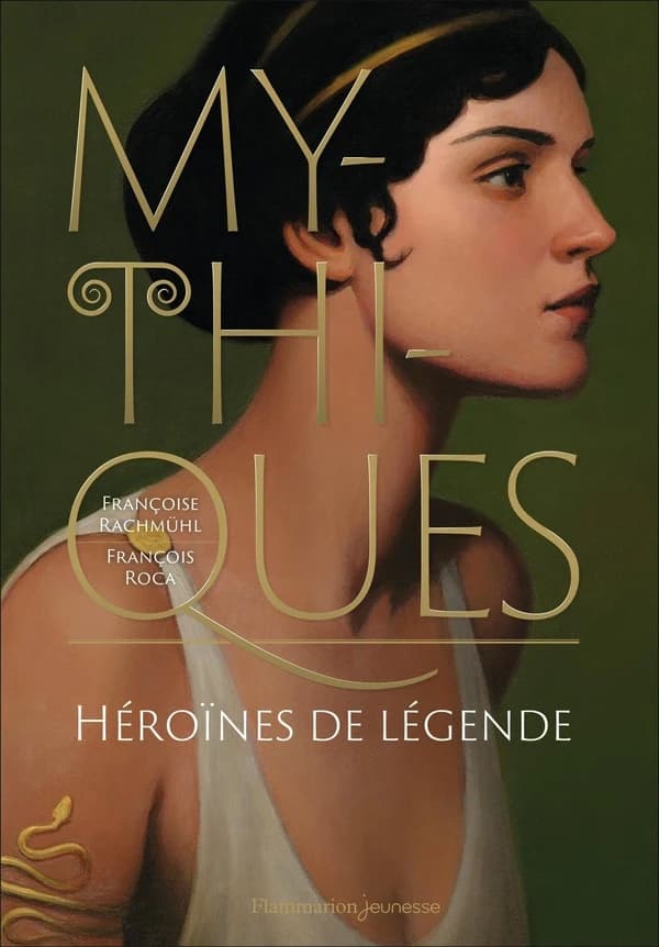 Mythiques : héroïnes de légende