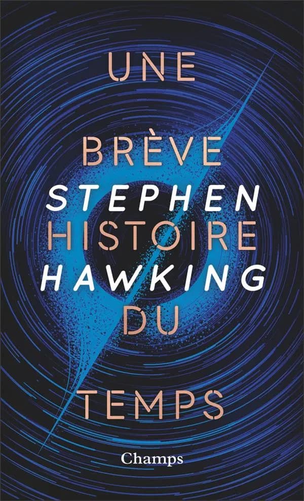 Une brève histoire du temps : du big bang aux trous noirs