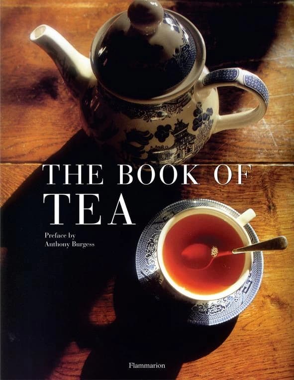 The book of tea ([Nouvelle éd.]) preface by Anthony Burgess ; artistic direction, Marc Walter ; translated by Deke Dusinberre