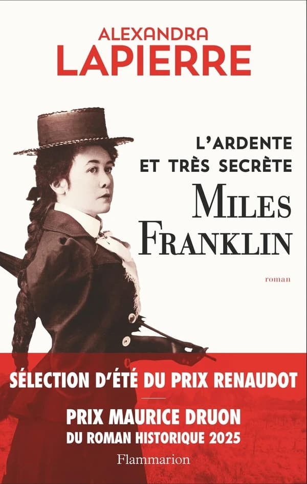 L'ardente et très secrète Miles Franklin : roman