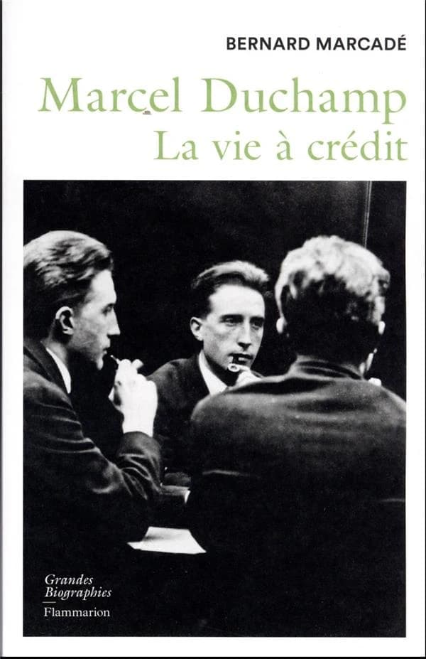 Marcel Duchamp : la vie à crédit : biographie