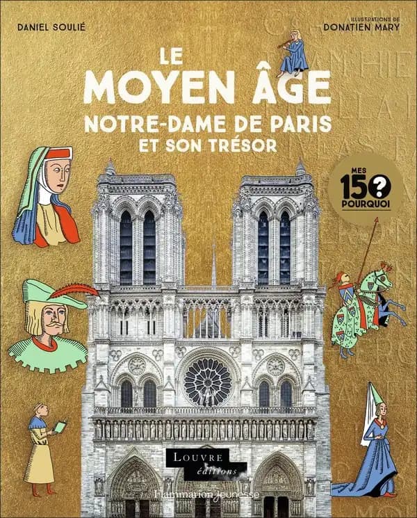 Le Moyen âge, Notre-Dame de Paris et son trésor