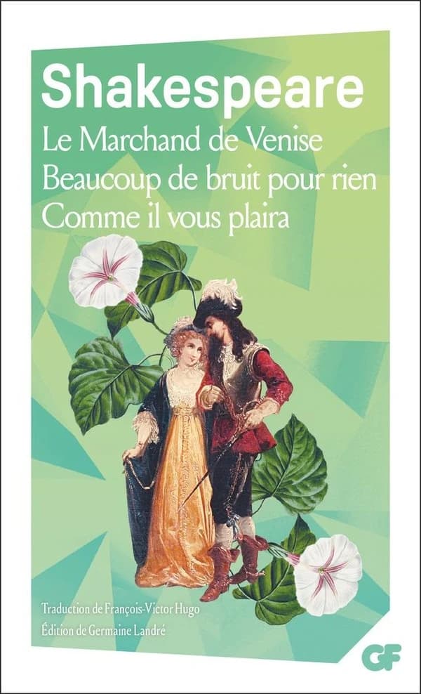 Le marchand de Venise ; Beaucoup de bruit pour rien ; Comme il vous plaira