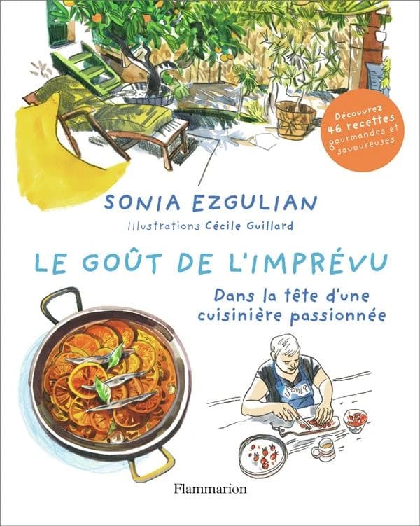 Le goût de l'imprévu : dans la tête d'une cuisinière passionnée