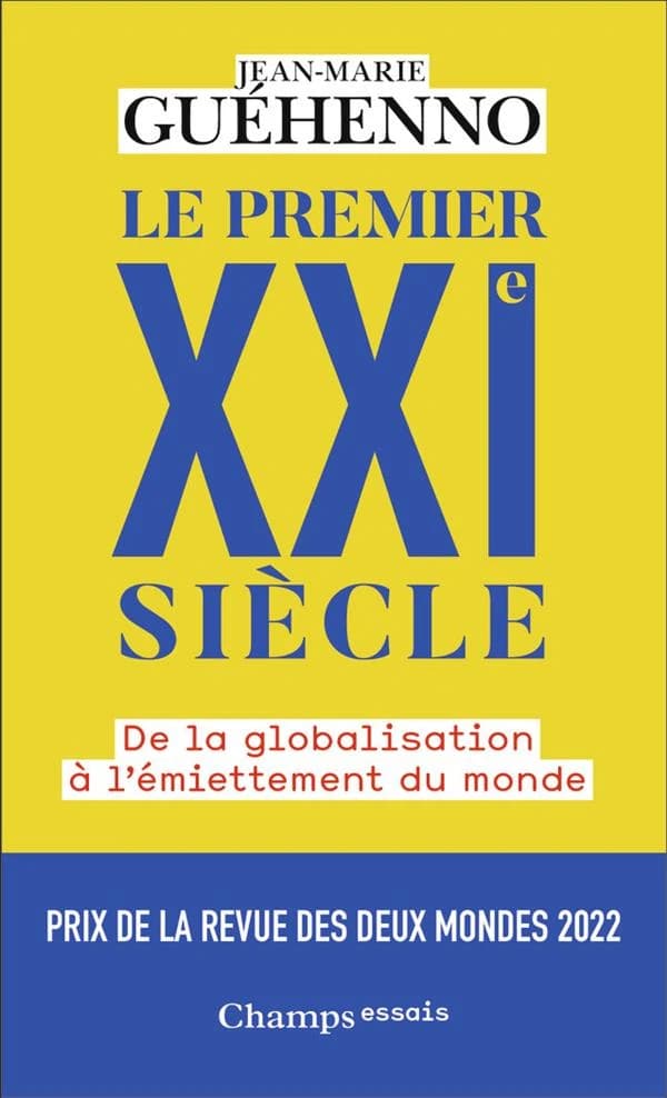 Le premier XXIe siècle : de la globalisation à l'émiettement du monde
