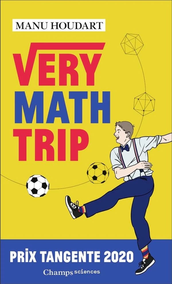 Very math trip (Éd. enrichie d'une préface) Manu Houdart