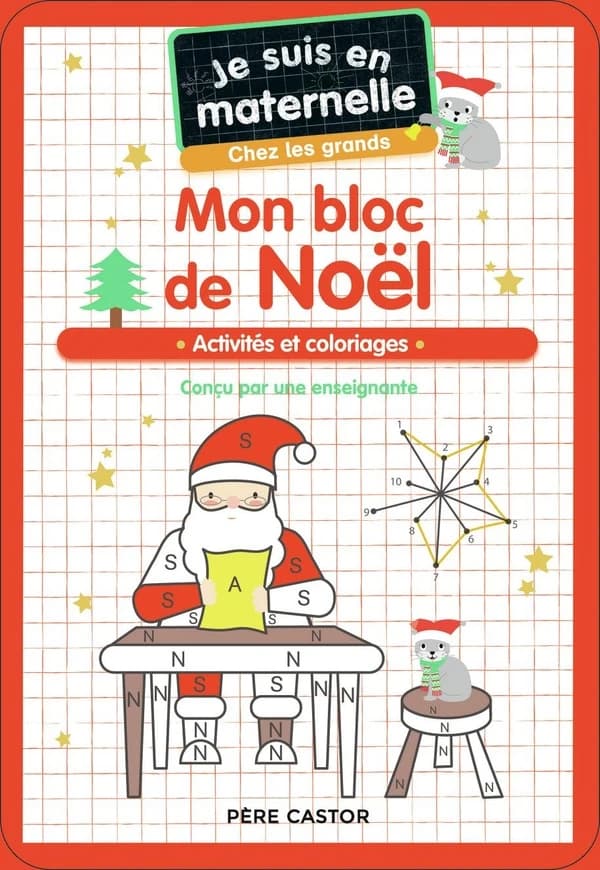Je suis en maternelle chez les grands : Mon bloc de Noël - Activités et coloriages