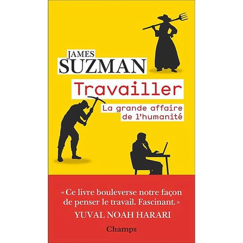 Travailler : la grande affaire de l'humanité