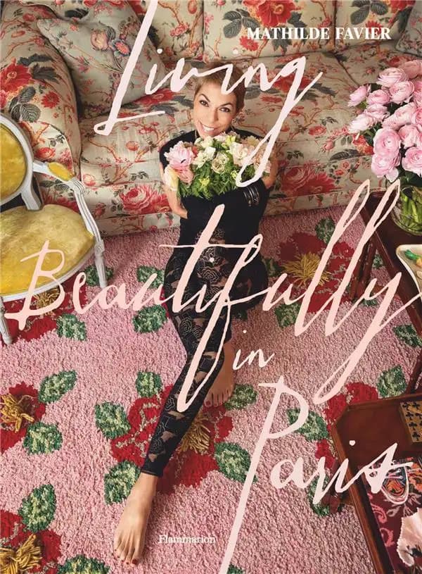 Living beautifully in Paris : Mathilde Favier