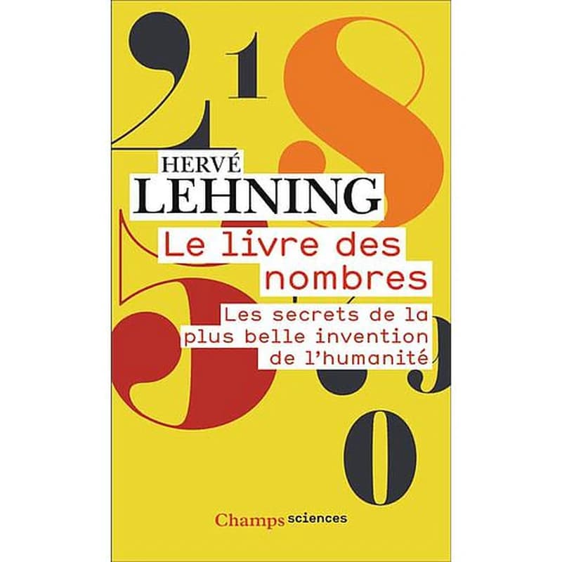 Le livre des nombres ([Nouvelle éd.]) Hervé Lehning ; avec la collaboration de Xavier Müller