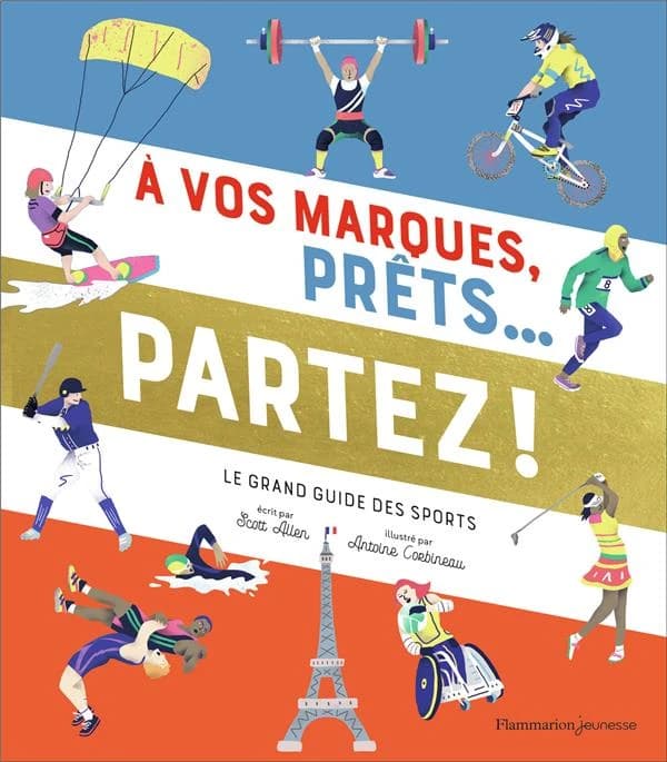 À vos marques, prêts, partez ! : le grand guide des sports (Nouvelle éd. mise à jour) écrit par Scott Allen ; illustré par Antoine Corbineau
