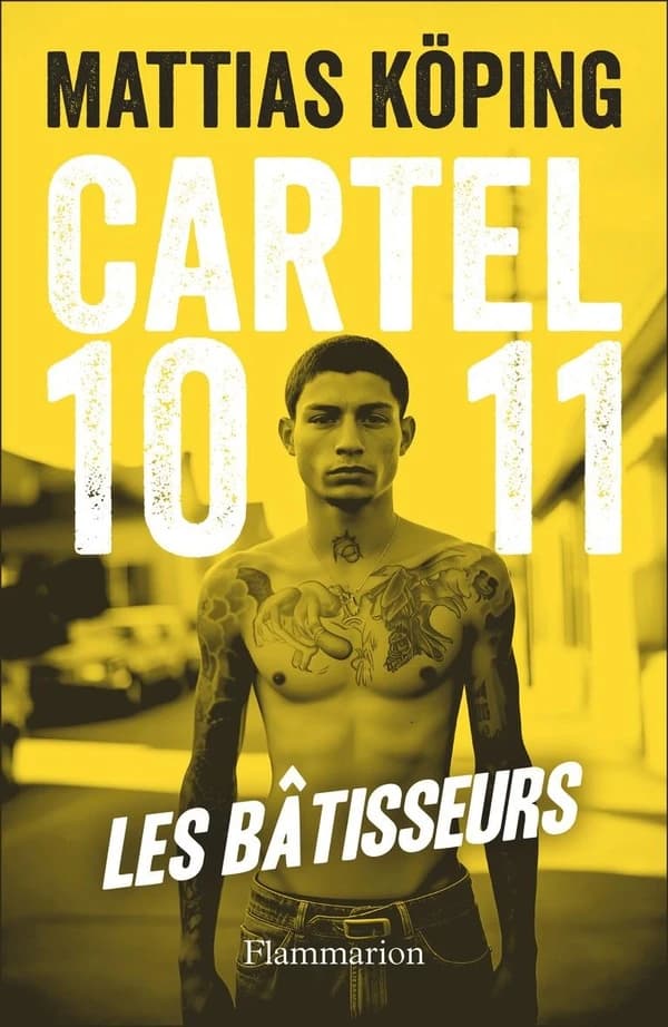 Cartel 1011 : roman. Tome I, Les bâtisseurs