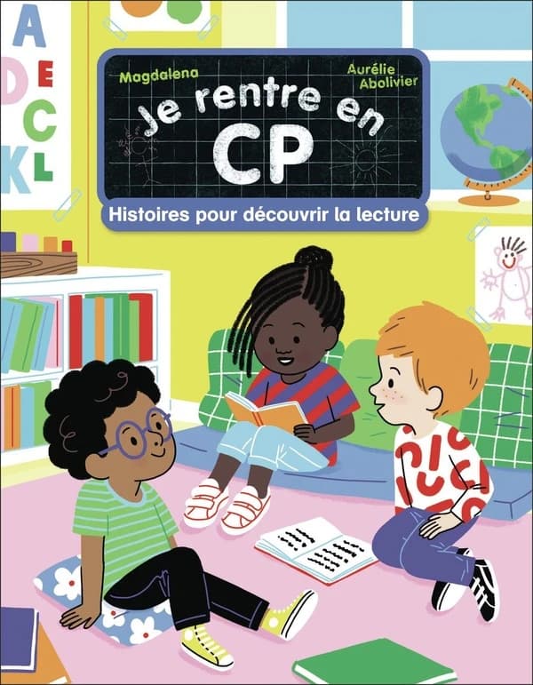 Je rentre en CP : Histoires pour découvrir la lecture