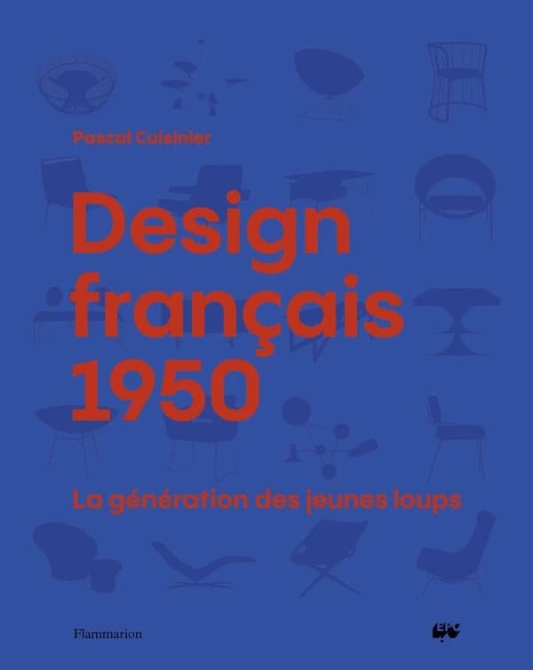 Design français 1950 : la génération des jeunes loups