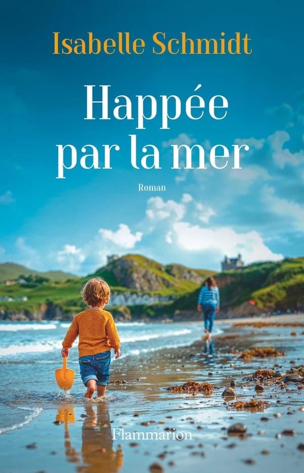 Happée par la mer : roman