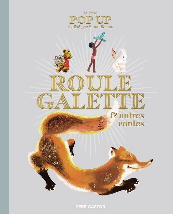 Roule Galette & autres contes : le livre pop up
