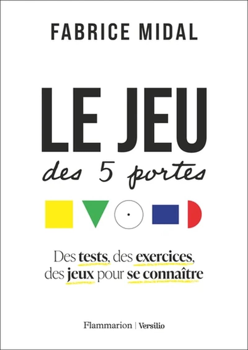 Le jeu des 5 portes : des tests, des exercices, des jeux pour se connaître