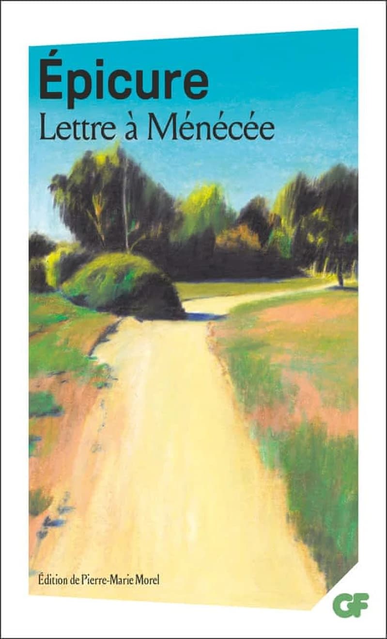 Lettre à Ménécée ([Nouvelle éd.]) Épicure ; présentation, traduction, notes, dossier et bibliographie de Pierre-Marie Morel