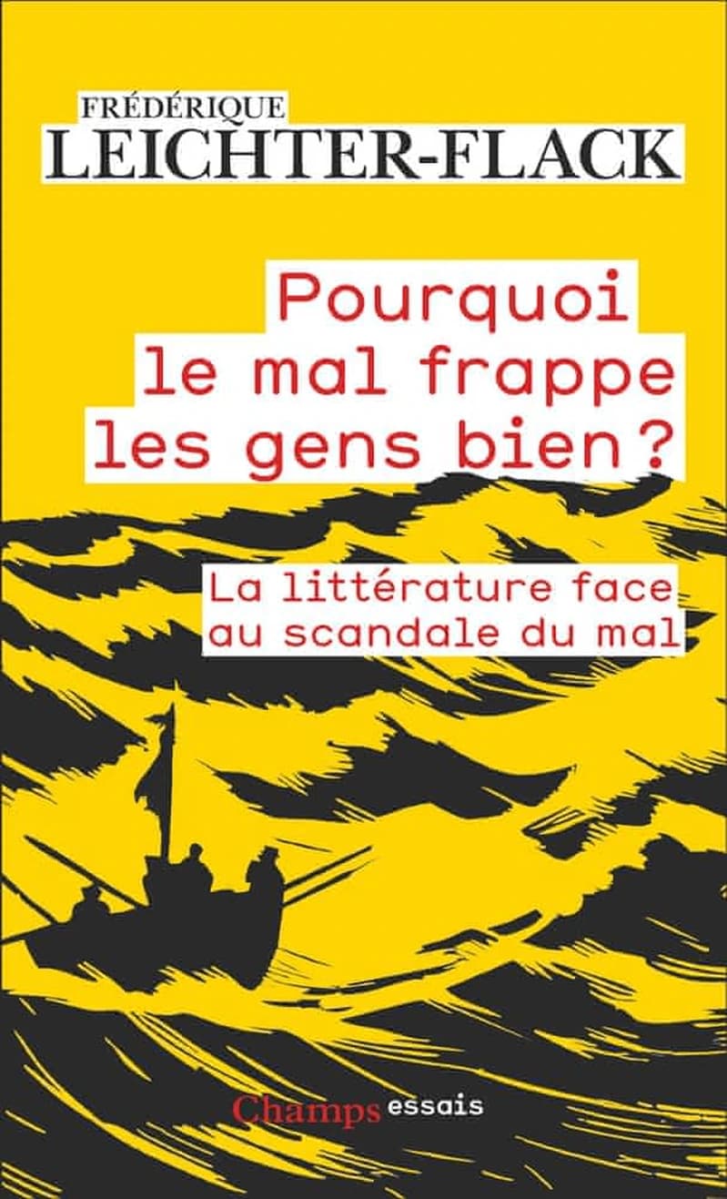 Pourquoi le mal frappe les gens bien ? : la littérature face au scandale du mal