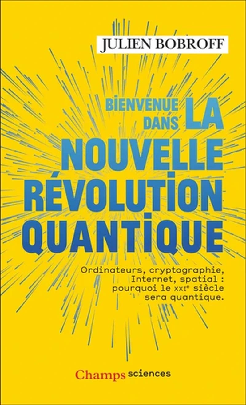 Bienvenue dans la nouvelle révolution quantique