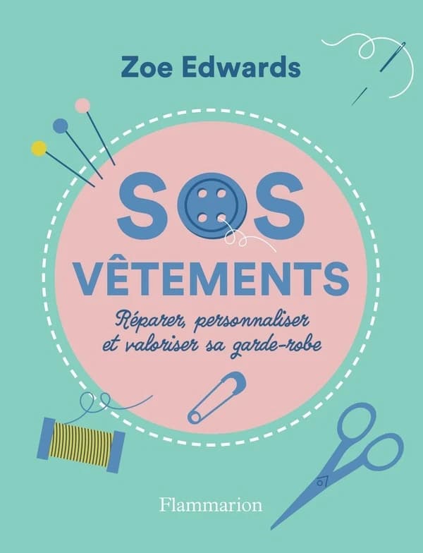 SOS vêtements : réparer, personnaliser et valoriser sa garde-robe